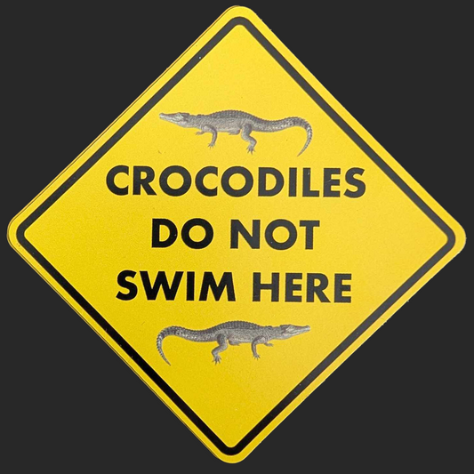 PREORDER (ARRIVES IN OCTOBER) CROCODILES DO NOT SWIM HERE Magnet